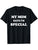 Round Neck, My Mother Said I Am A Special Printed Men's Fashionable Summer Short Sleeved Sports T-shirt